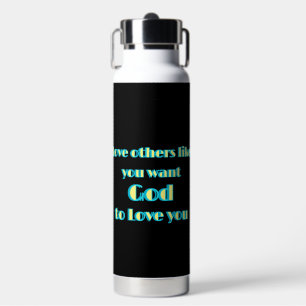 Love Others Well Water Bottle