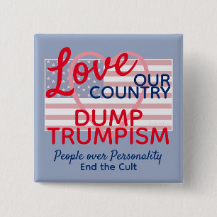 Love Our Country Dump Trump Cult 15 Cm Square Badge