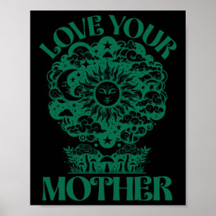 Love Our Mother Earth Day Celestial Sun Moon Astro Poster