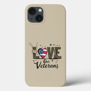 Love Our Veterans Day Proud Military Veteran Day  iPhone 13 Case