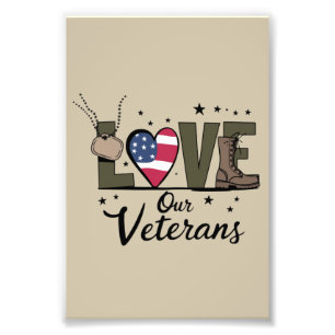 Love Our Veterans Day Proud Military Veteran Day  Photo Print