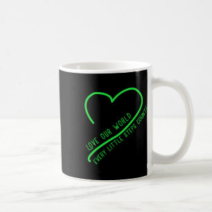 Love Our World Climate Change Environmental Protec Coffee Mug