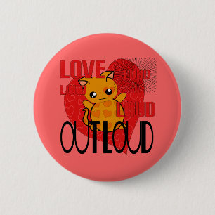 Love Out Loud 6 Cm Round Badge