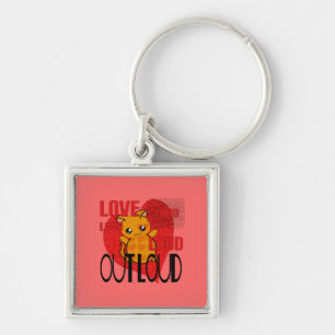 Love Out Loud Key Ring