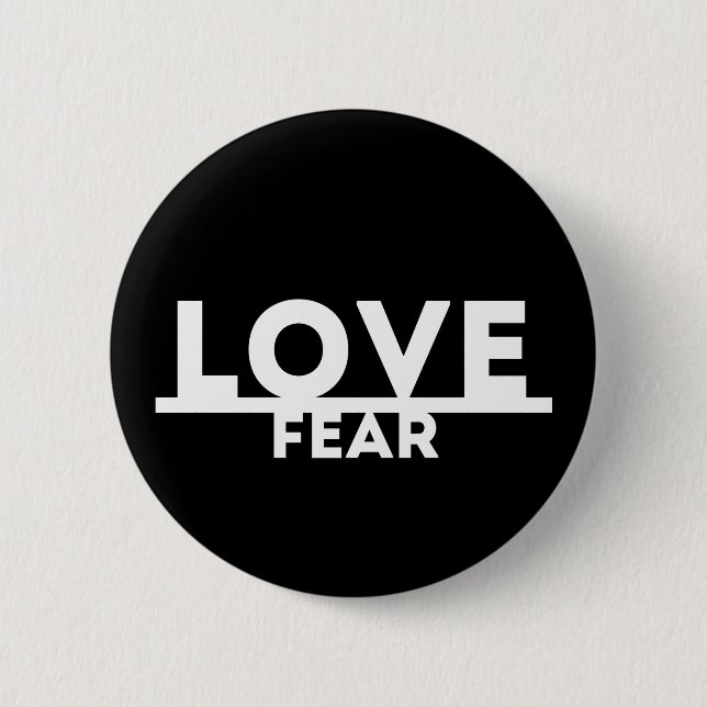 Love Over Fear 6 Cm Round Badge (Front)