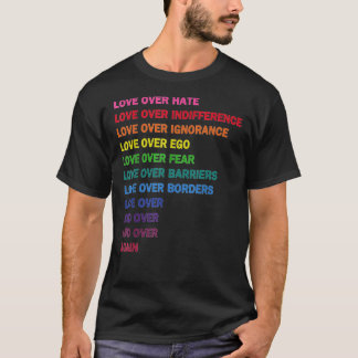 love over hate, love over indifference LGB Classi T-Shirt