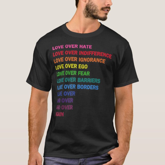 love over hate, love over indifference LGB  Classi T-Shirt (Front)