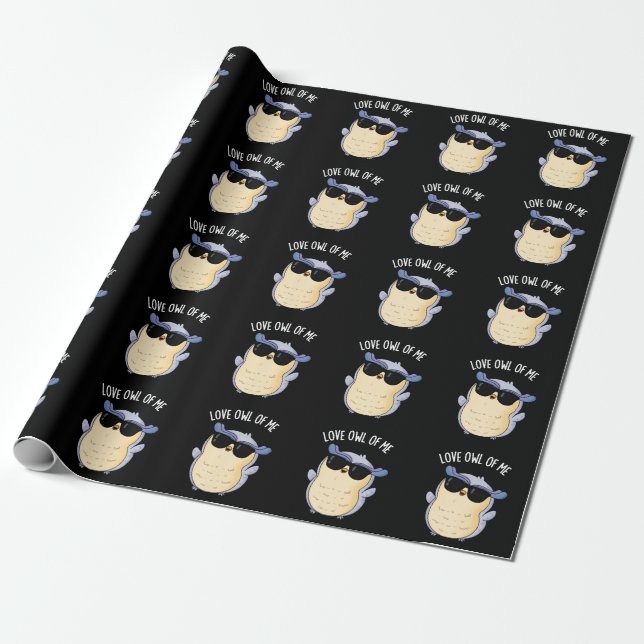 Love Owl Of Me Funny Bird Pun Dark BG Wrapping Paper (Unrolled)