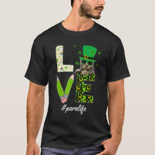Love Para Life Cat St Patrick's Day Shamrock T-Shirt