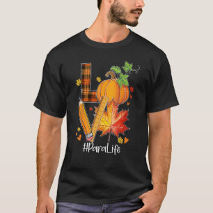 LOVE Para Life Fall Leaves Autumn Season Pumpkin T-Shirt