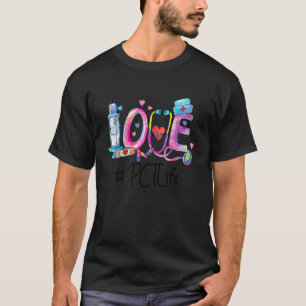 Love Patient Care Technician Pct Nurse T-Shirt