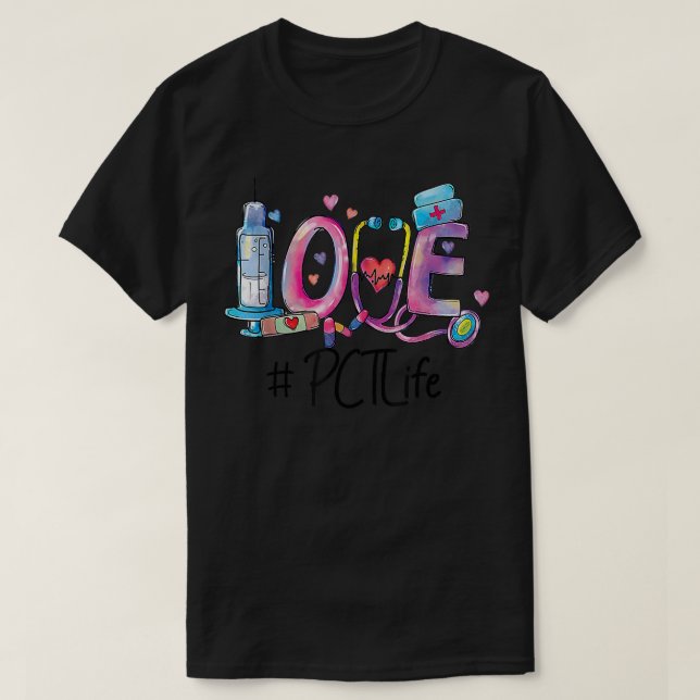 Love Patient Care Technician - PCT Nurse  T-Shirt (Design Front)