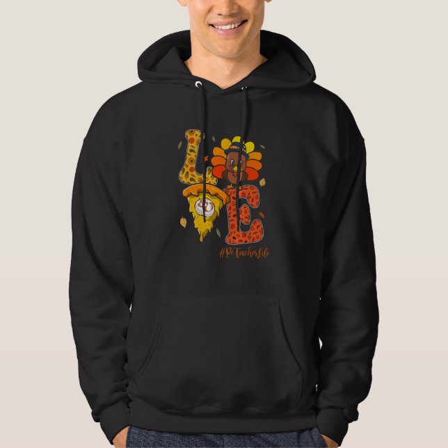 Love PE Teacher Life Turkey Teacher Thanksgiving D Hoodie (Front)