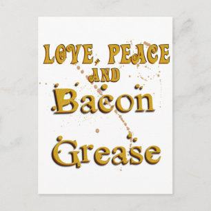 Love Peace & Bacon Grease Postcard
