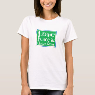 Love Peace & Chicken Grease Ladies Shirt