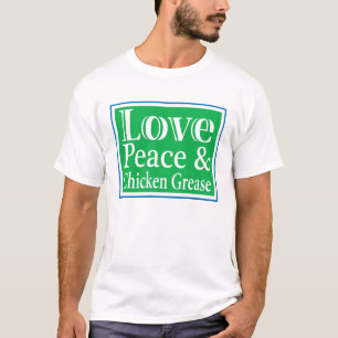 Love Peace & Chicken Grease Mens T-shirt