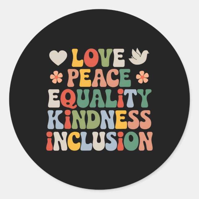 Love Peace Diversity Inclusion Equality Black Hist Classic Round Sticker (Front)