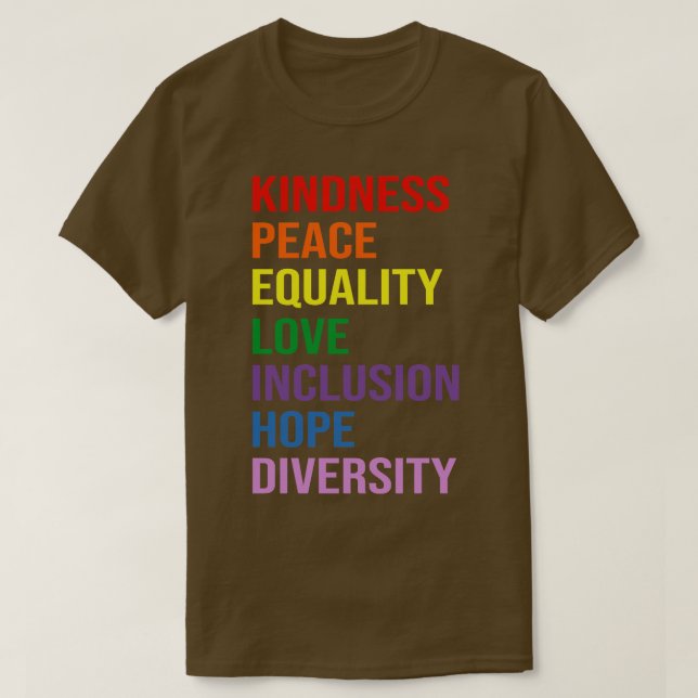 love peace equality inclusion kindness T-Shirt (Design Front)