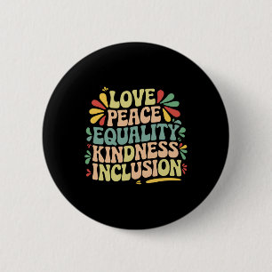 Love Peace Equality Kindness Inclusion Black Histo 6 Cm Round Badge