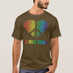Love Peace Equality Rainbow Equal Rights Rally 370 T-Shirt