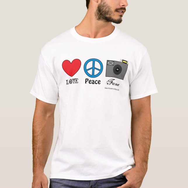 Love, Peace, Fame T-Shirt (Front)