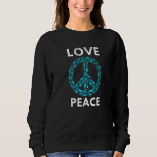Love Peace Hippie Themed Peace Sign Symbol 70s Fre Sweatshirt