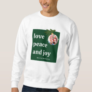 Love Peace Joy Christmas Family Photo Forest Green Sweatshirt