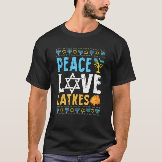 Love Peace Latkes Hanukkah Chanukah Jewish  1 T-Shirt (Front)