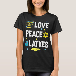 Love Peace Latkes Hanukkah Chanukah Jewish Funny T-Shirt