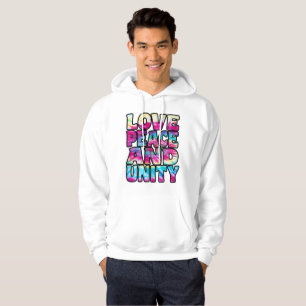 LOVE PEACE UNITY. HOODIE