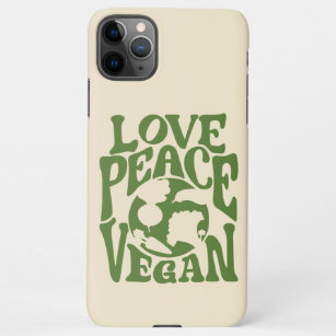 Love Peace Vegan Slogan Vegetarian Funny  iPhone 11Pro Max Case