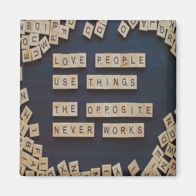 Love People Use Things, Positive Words Magnet (Front)