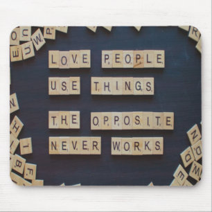 Love People Use Things, Positive Words Mouse Mat