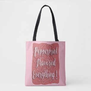 Love Peppermint Flavoued Everything Tote Bag