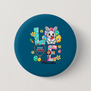 Love phlebotomist life bunny stethoscope easter 6 cm round badge