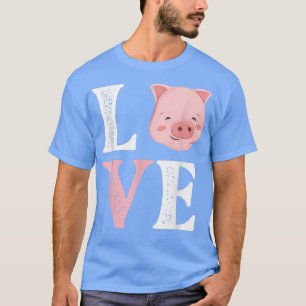 Love PigsPig Lover Pig Farming Piglet Farmer Farm T-Shirt