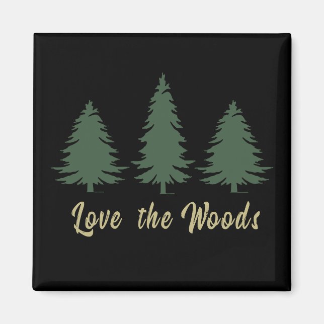Love pine trees woods magnet (Front)