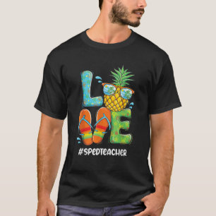 Love Pineapple Summer Special Education Teacher SP T-Shirt