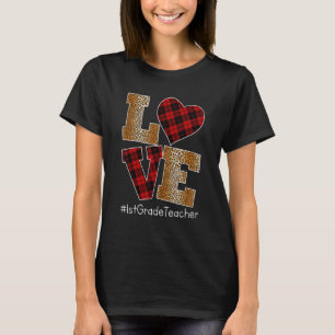 LOVE Plaid Red Leopard 1st Grade Teacher Valentine T-Shirt
