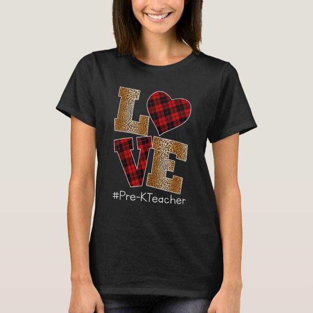 LOVE Plaid Red Leopard Pre-k Teacher Valentines Da T-Shirt (Front)