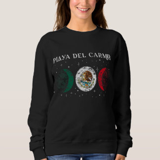 Love Playa del Carmen Mexico Vacation Mexico Flag  Sweatshirt