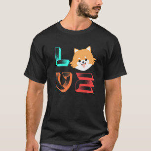 Love Pomeranian Pommy Pom German Spitz Poland Toy T-Shirt