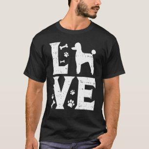 Love Poodle Standard Miniature Toy Pet Dog Owner T-Shirt