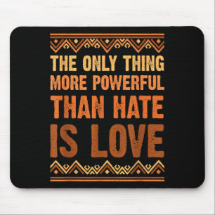 Love powerful than hate black history month Love p Mouse Mat