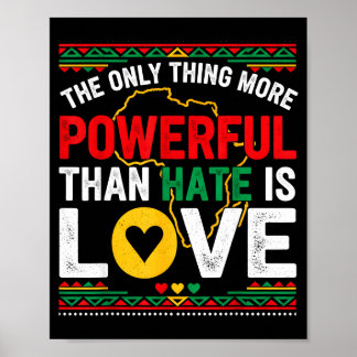 Love powerful than hate black history month Love p Poster