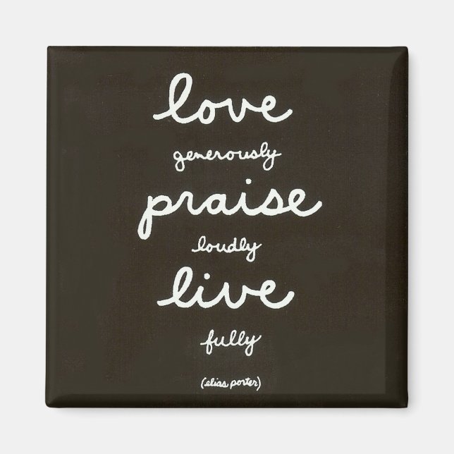 Love-Praise-Live Magnet (Front)