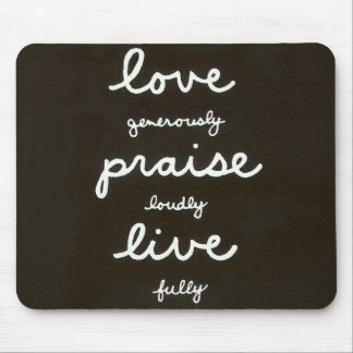 Love-Praise-Live Mouse Mat