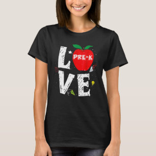 Love Pre K Apple Preschool Teachers Students Back T-Shirt