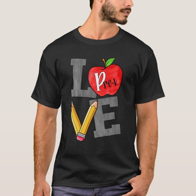 Love Pre-K Preschool School Appreciation Pre-K App T-Shirt (Front)