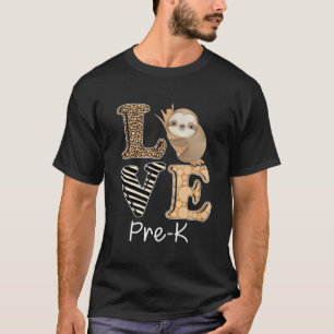 Love Pre-K Sloth Preschool Pre-K Teacher Back To S T-Shirt